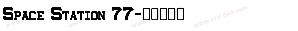 Space Station 77字体转换